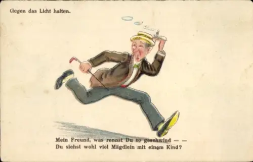 Halt gegen das Licht Ak Fliehender Mann, Mein Freund, was rennst du so geschwind...