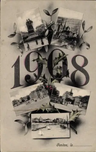 Ak Genf Stadt Schweiz, Teilansichten, Denkmal, Fröhliches Neujahr 1908, Stechpalmenzweig