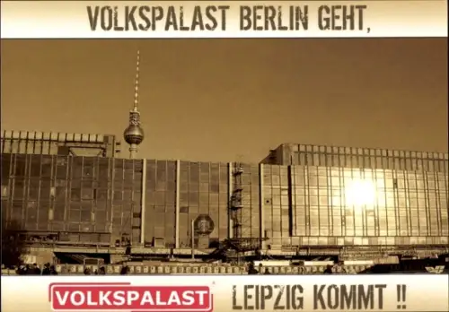 Ak Berlin Mitte, Palast der Republik, Volkspalast Berlin geht, Volkspalast Leipzig kommt, 2006