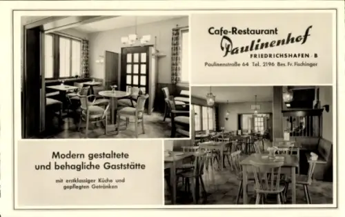 Ak Friedrichshafen am Bodensee, Cafe-Restaurant Paulinenhof, moderne Gaststätte, erstklassige Küc