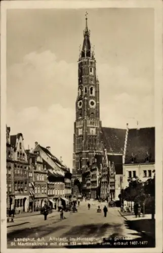 Ak Landshut in Niederbayern,  Altstadt, St. Martinskirche, 133 m hoher Turm, gotisch