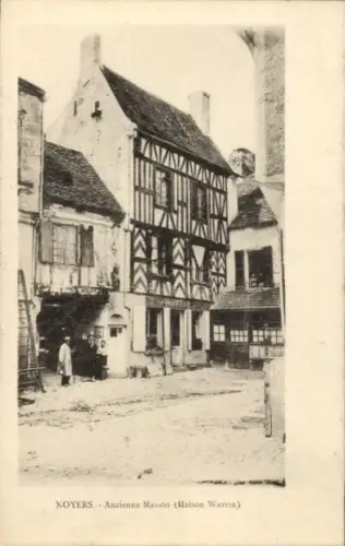 Ak Noyers sur Serein Yonne, Historisches Fachwerkhaus,  Maison Wavrin, Schwarz-Weiß-Foto