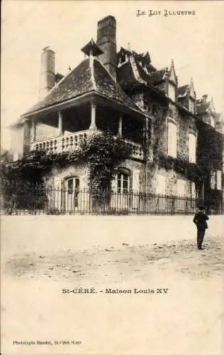 Ak Saint Céré Lot, Maison Louis XV