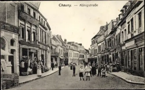 Ak Chauny Aisne, Königstraße