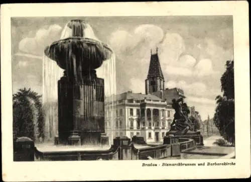 Ak Wrocław Breslau Schlesien, Bismarckbrunnen und Barbarakirche