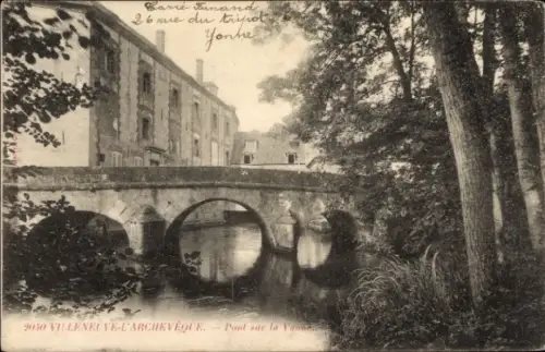 CPA Villeneuve l'Archevêque Yonne, Pont sur la Yonne