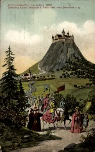 Ak Göppingen in Württemberg, Burg Hohenstaufen, Kreuzzug Kaiser Friedrich I. Barbarossa