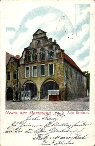 Ak Dortmund im Ruhrgebiet, Altes Rathaus, Gruss aus Dortmund 1902