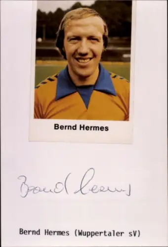 Autogrammkarte Fußballer Bernd Hermes, SV Wuppertal, Autogramm