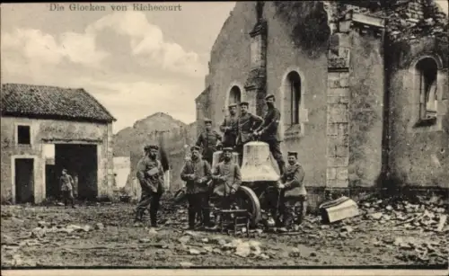 Ak Richecourt Meuse, Soldaten um eine Glocke, Ruinen im Hintergrund, Titel: Die Glocken von Riche