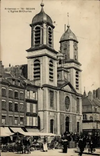Ak Sedan Ardennes, Ardennes,  L'Eglise St-Charles, Menschenmenge, Markt