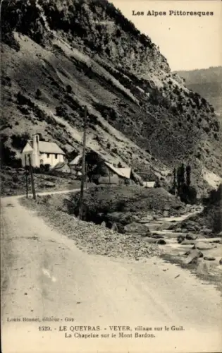 Ak Le Queyras Hautes-Alpes, Alpenlandschaft, Dorf Veyer, Fluss Guil, Kapelle, Berg Mont Bardon