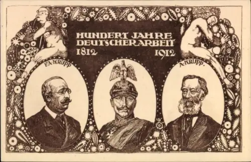 Ak Hundert Jahre deutscher Arbeit, Kaiser Wilhelm II, Krupp, 1912