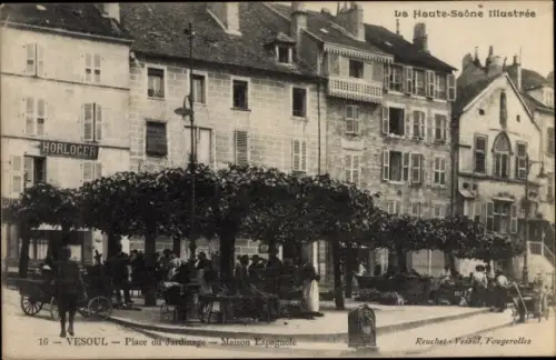 Ak Vesoul Haute Saône, Place du Jardinage, Maison Espagnole