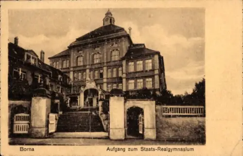 Ak Borna in Sachsen, Aufgang zum Staats-Realgymnasium