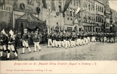 Ak Freiberg in Sachsen, Bergparade vor Sr. Majestät König Friedrich August, Ratskeller