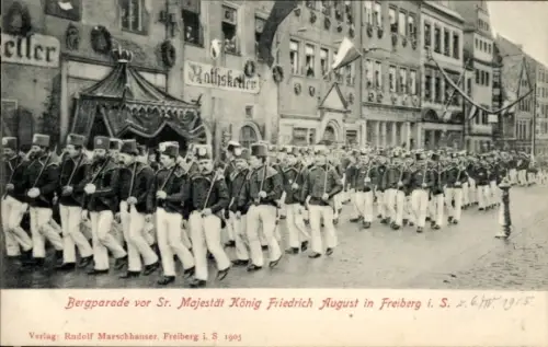Ak Freiberg in Sachsen, Bergparade vor Sr. Majestät König Friedrich August, Ratskeller