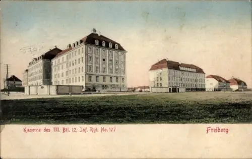 Ak Freiberg in Sachsen, Kaserne, III. Bataillon 12. Infanterie-Regiment 177