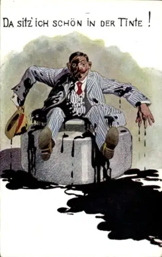 Ak Tintenfass, Mann, Da sitz ich schön in der Tinte