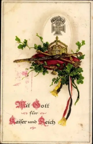 Ak Mit Gott für Kaiser und Reich, Eisernes Kreuz, Krone