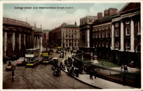 Ak Dublin Irland, College Green and Westmoreland Street