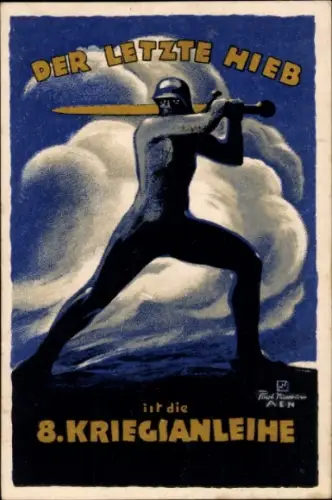 Künstler Ak Letzter Hieb ist die 8. Kriegsanleihe, Mann mit Schwert