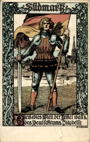 Künstler Ak Südmark, Bleib, edles Wien, der Himmel walt's, des Deutschtums Zitadelle