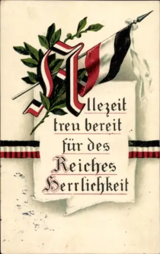 Ak Propaganda, Allzeit treu bereit für des Reiches Herrlichkeit