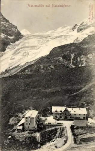 Ak Passo dello Stelvio Stilfserjoch Stilfser Joch Südtirol, Franzenshöhe, Berghotel, Madatschgletsch