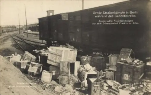 Ak Berlin, Generalstreik, Straßenkämpfe, Güterbahnhof Frankfurter Allee, Ausgeraubte Frachtsendungen