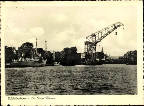 Ak Wilhelmshaven in Niedersachsen, der lange Heinrich, Kran