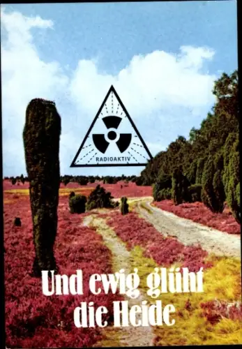 Künstler Ak Klaus Staeck, Hermann Löns Gedächtniskarte, Und ewig glüht die Heide, Radioaktiv, 1977
