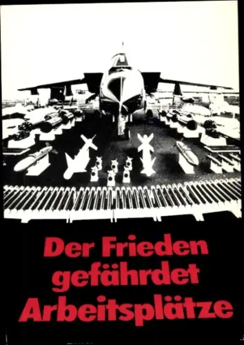 Künstler Ak Staeck, Klaus, Der Frieden gefährdet Arbeitsplätze, 1978
