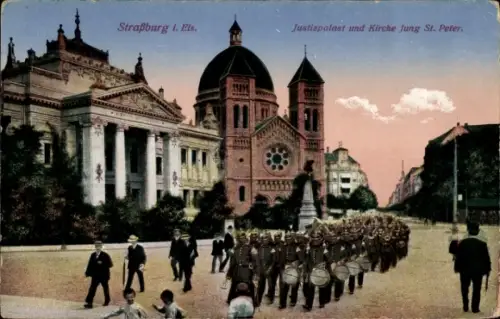 Ak Strasbourg Straßburg Elsass Bas Rhin,  Justizpalast, Kirche Jung St. Peter