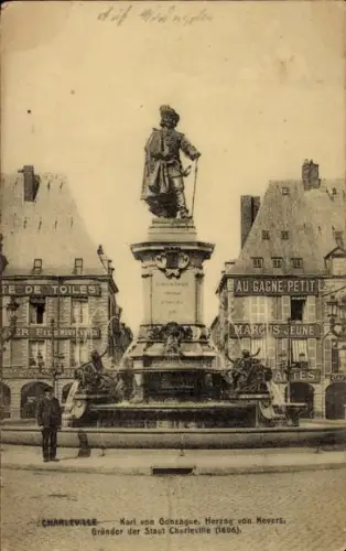 Ak Charleville Mézières Ardennes,  Karl von Gonzague (Herzog von Nevers), Denkmal-Brunnen, Au Gag