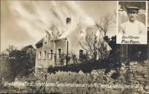 Ak Rössgen Rößgen Mittweida in Sachsen, Unglücksstätte des Familiendramas 1910, Mörder Max Mann