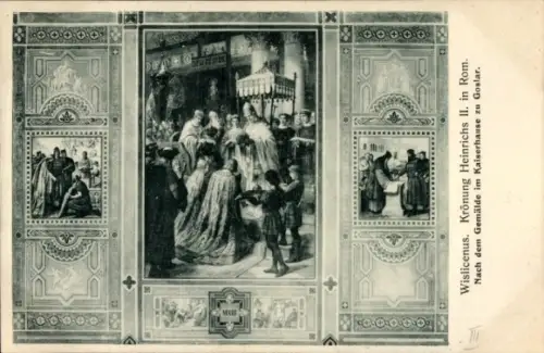 Ak Roma Rom Lazio, Krönung Heinrichs II. in  Wislicenus, Kaiserhaus Goslar