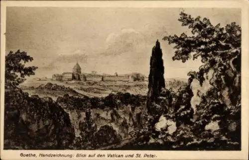 Künstler Ak Goethe, Handzeichnung, Blick auf den Vatikan und St. Peter