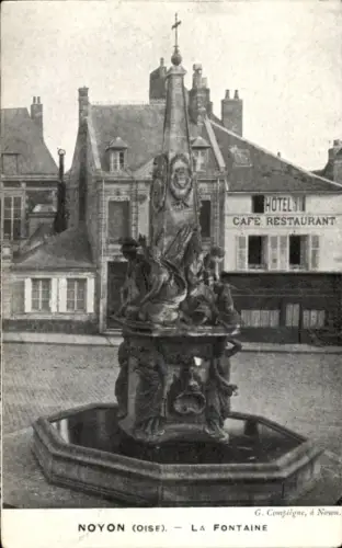 Ak Noyon Oise, La Fontaine, Fontäne, Hotel Café Restaurant