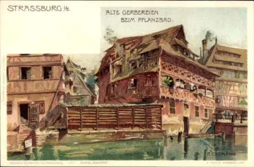 Künstler Litho Erdmann, A., Strasbourg Straßburg Elsass Bas Rhin, Alte Gerbereien beim Pflanzbad
