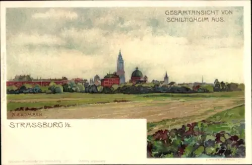 Künstler Ak Erdmann, A., Strasbourg Straßburg Elsass Bas Rhin, Blick von Schiltigheim aus