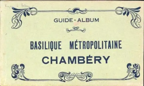 20 Ak im Umschlag Chambery, Guide-Album, Basilique Métropolitaine, Chambéry