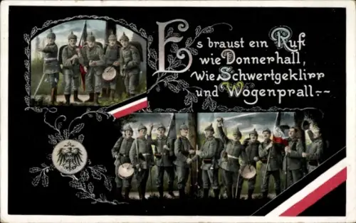 Ak Es braust ein Ruf wie Donnerhall, wie Schwertgeklirr und Wogenprall, deutsche Soldaten, 1. WK