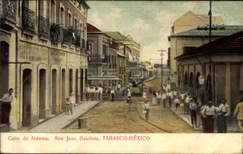 Ak San Juan Bautista Mexiko, Calle de Aldama, San Juan Bautista, Tabasco, México
