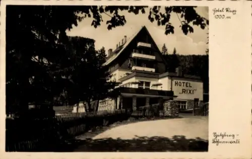 Ak Špičák Spitzberg Železná Ruda Markt Eisenstein im Böhmerwald Reg. Pilsen, Hotel Rixi