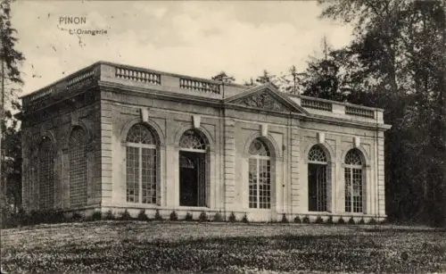 Ak Pinon Aisne, Orangerie
