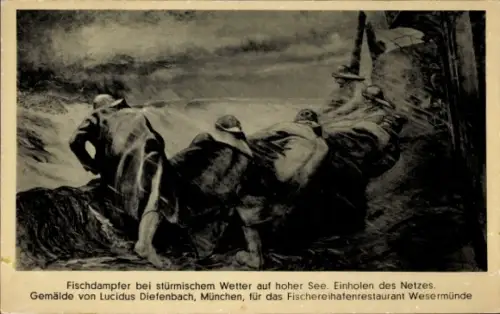 Künstler Ak Diefenbach, Lucidus, Fischdampfer bei stürmischem Wetter auf hoher See, Netz einholen