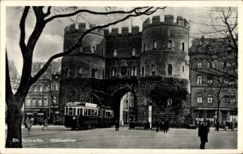 Ak Köln am Rhein,  Hahnentor, erb. ca. 1200–1250, Verlag Karl Rud. Bremer & Co.