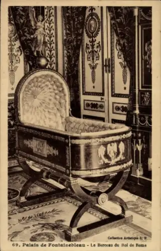 Ak Fontainebleau Seine et Marne, Schloss Fontainebleau, Wiege des Königs von Rom