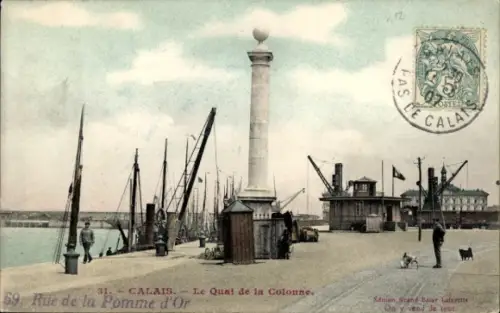 Ak Calais Pas de Calais,  Le Quai de la Colonne, Rue de la Pomme d'Or